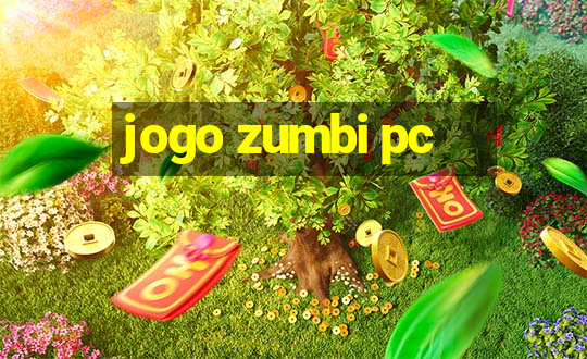 jogo zumbi pc