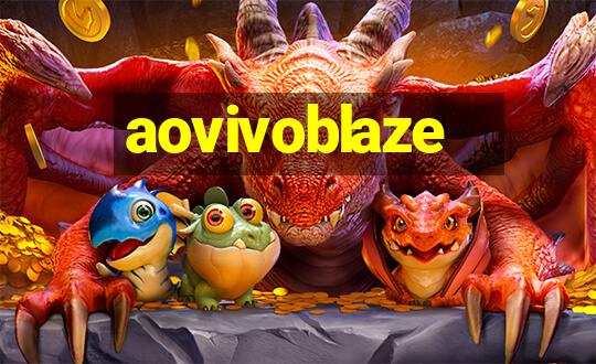 aovivoblaze