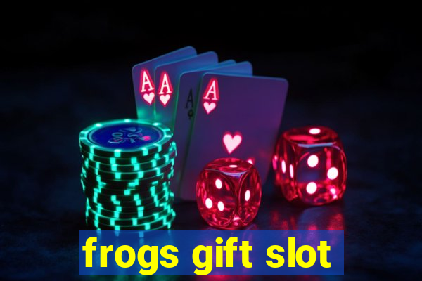 frogs gift slot