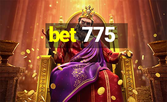 bet 775