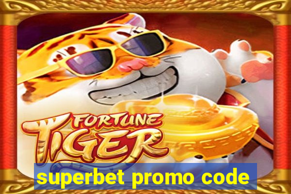 superbet promo code