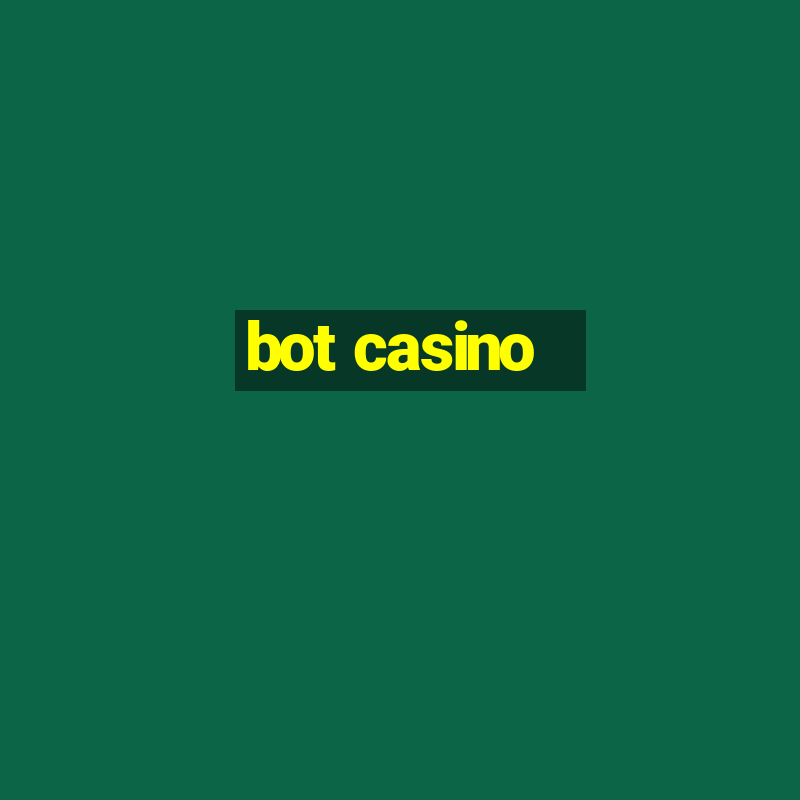 bot casino