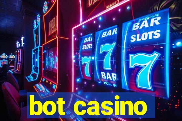 bot casino