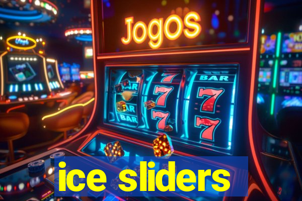 ice sliders