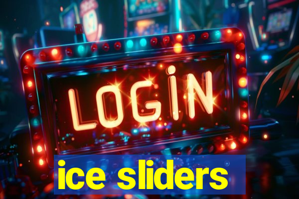 ice sliders