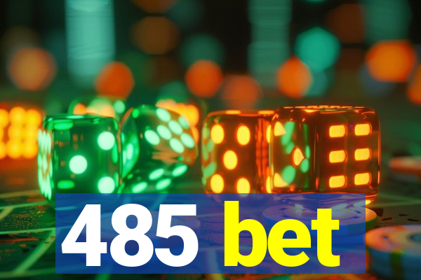 485 bet