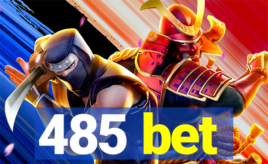 485 bet