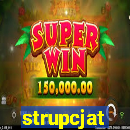 strupcjat