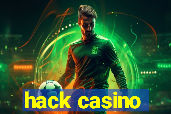 hack casino