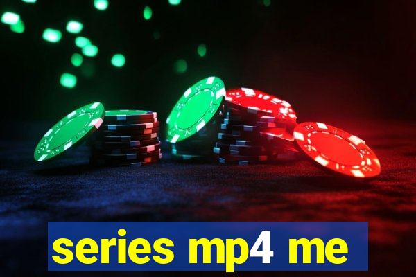 series mp4 me