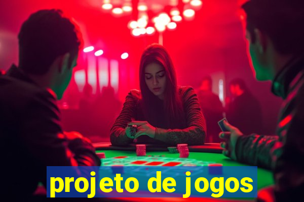 projeto de jogos