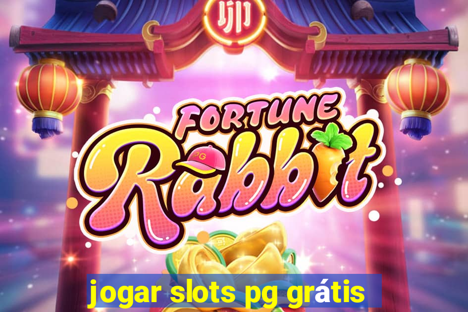 jogar slots pg grátis