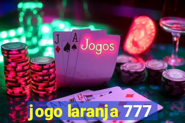 jogo laranja 777