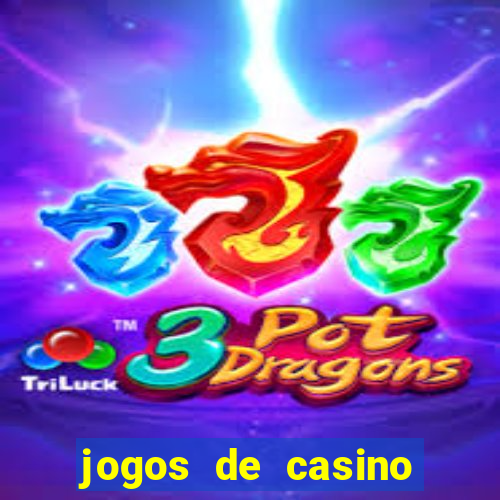 jogos de casino gratis de maquinas