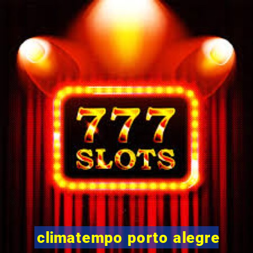 climatempo porto alegre