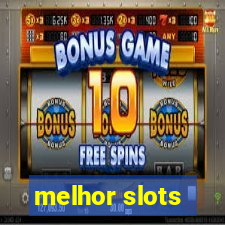 melhor slots