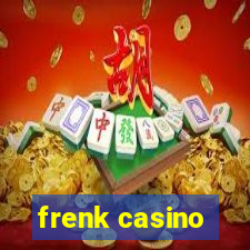 frenk casino