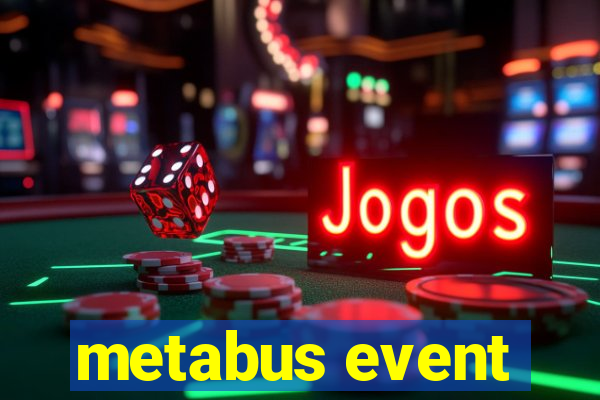 metabus event