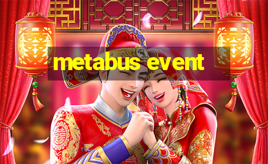 metabus event