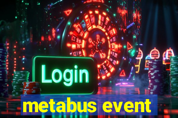 metabus event