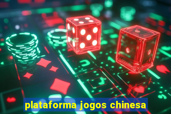 plataforma jogos chinesa