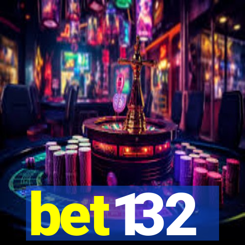 bet132