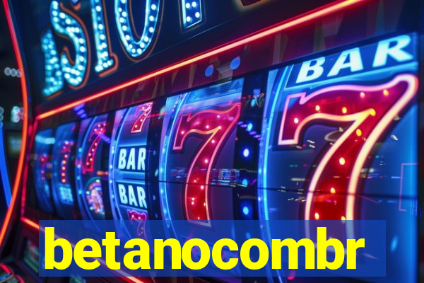 betanocombr