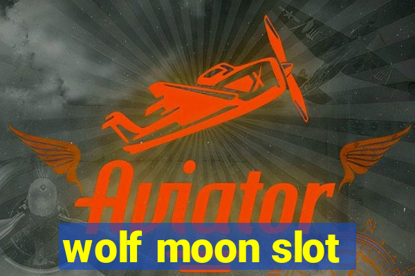 wolf moon slot