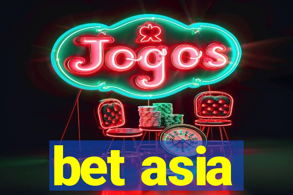 bet asia