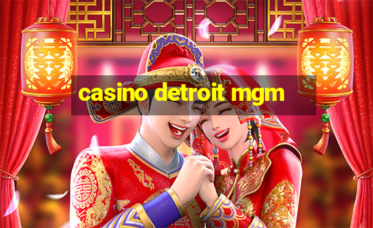 casino detroit mgm