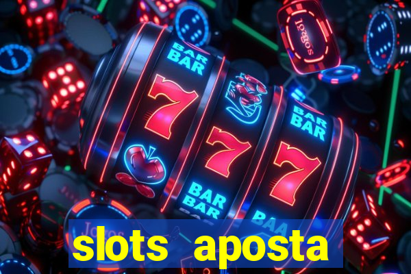 slots aposta mínima 1 centavo