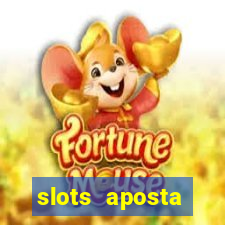 slots aposta mínima 1 centavo