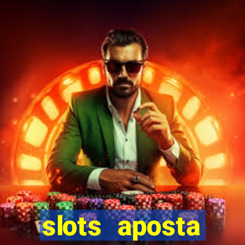 slots aposta mínima 1 centavo