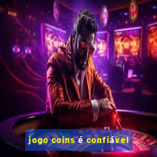 jogo coins é confiável