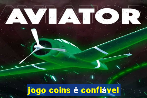 jogo coins é confiável