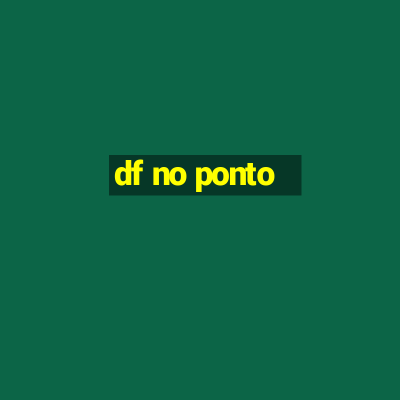 df no ponto