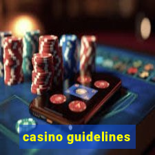 casino guidelines