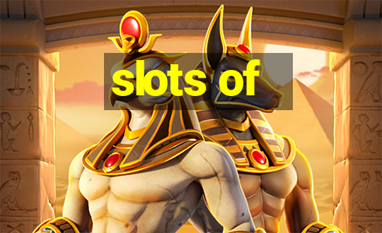 slots of