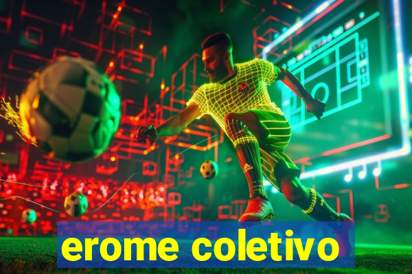 erome coletivo