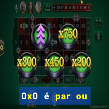 0x0 é par ou ímpar bet365