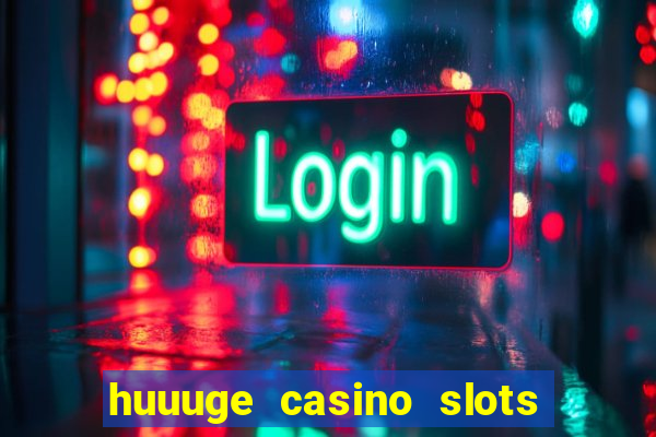 huuuge casino slots vegas 777