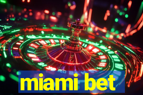 miami bet