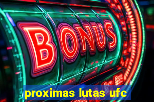 proximas lutas ufc