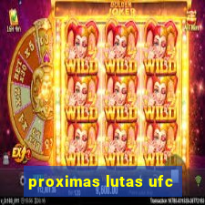 proximas lutas ufc