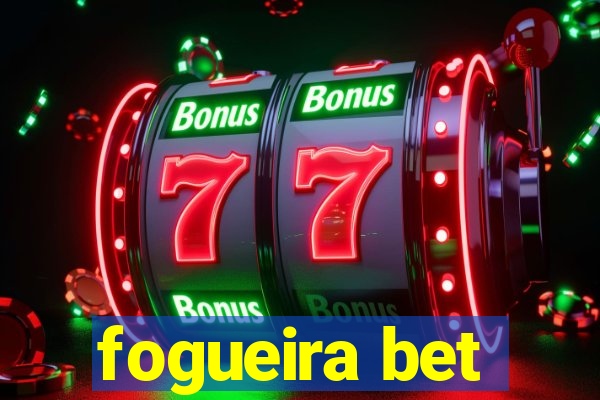 fogueira bet