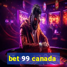 bet 99 canada