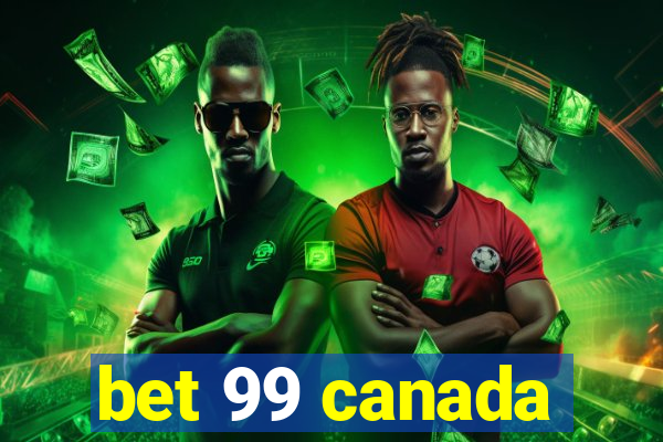 bet 99 canada