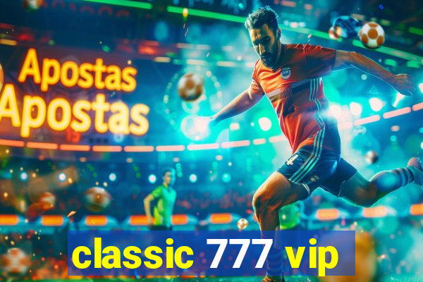 classic 777 vip