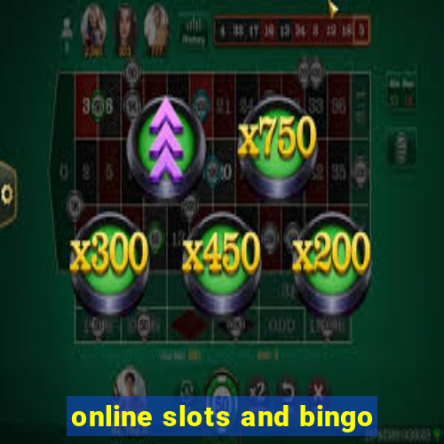 online slots and bingo