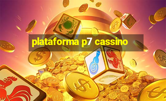 plataforma p7 cassino